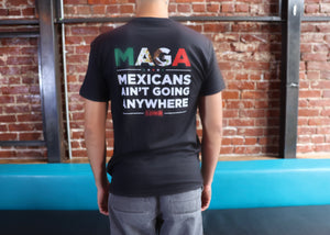 El Chingon Mexicans Ain't Going Anywhere T-Shirt