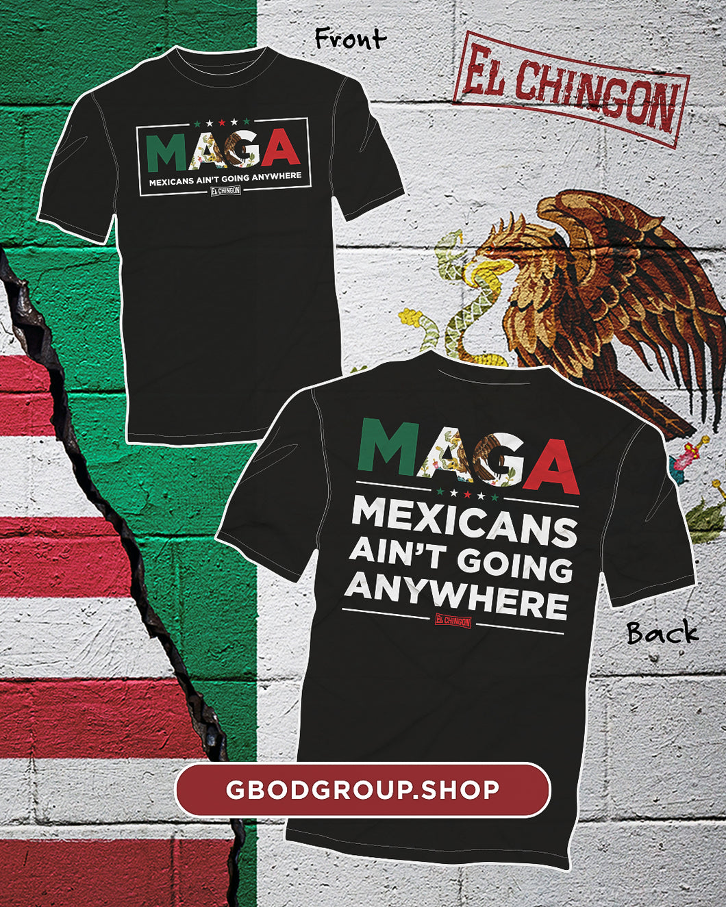 El Chingon Mexicans Ain't Going Anywhere T-Shirt
